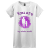 My Whole World Women's T-Shirt