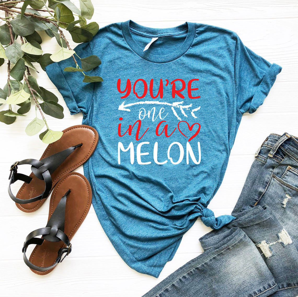 You're One In A Melon Shirt